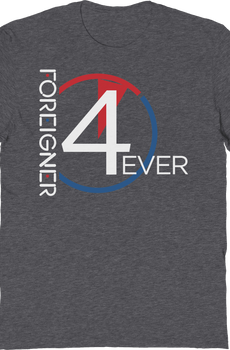 4ever Foreigner T-Shirt