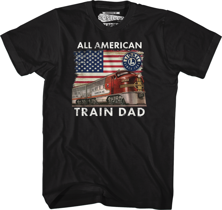 All American Train Dad Lionel Trains T-Shirt
