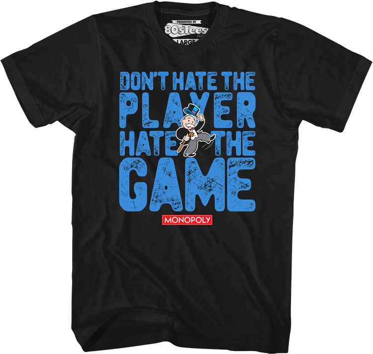 Don't Hate The Player Hate The Game Monopoly T-Shirt