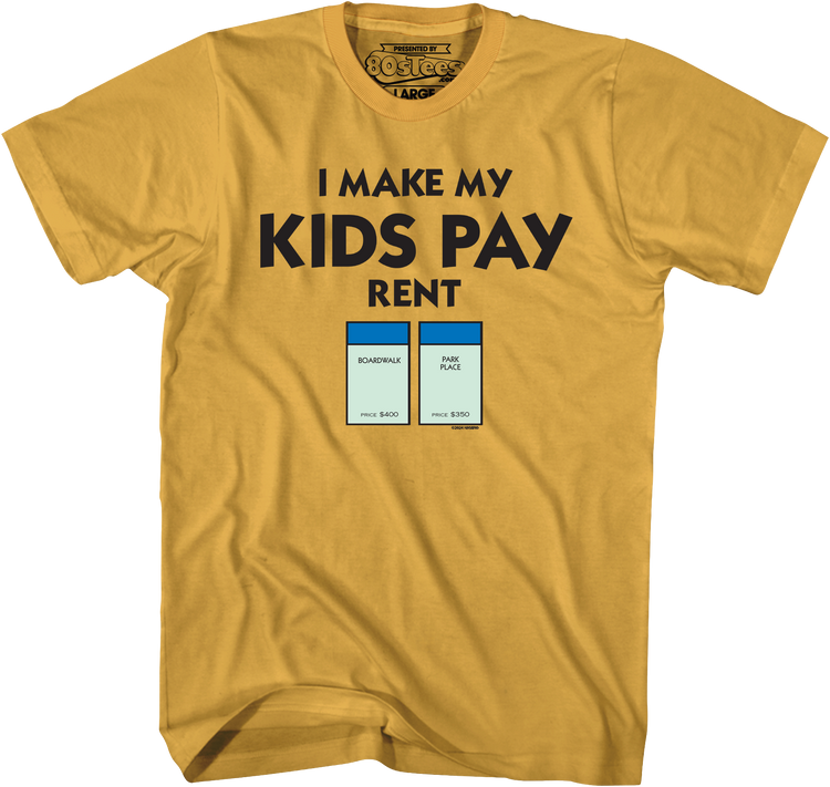 I Make My Kids Pay Rent Monopoly T-Shirt