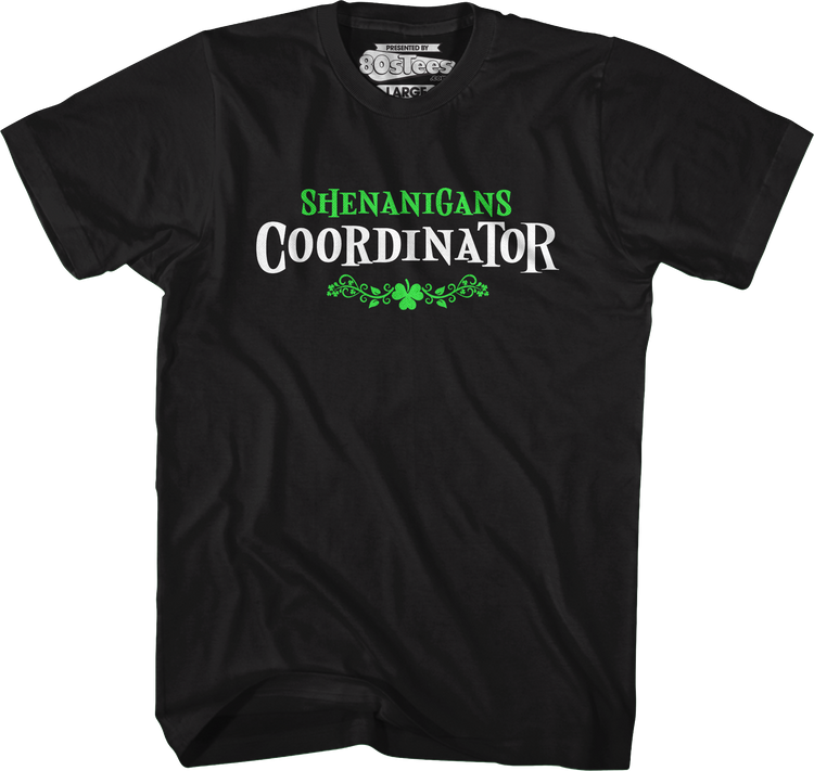 Shenanigans Coordinator T-Shirt
