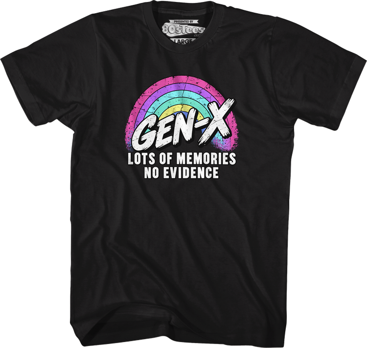 Gen-X Lots Of Memories No Evidence T-Shirt