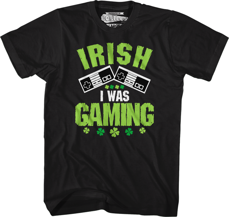 Irish I Was Gaming T-Shirt
