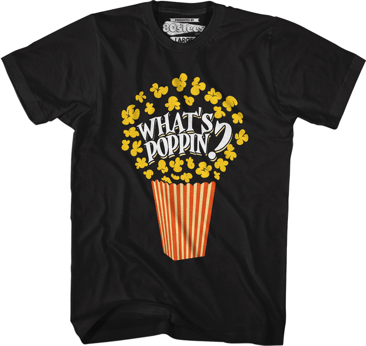 What's Poppin T-Shirt