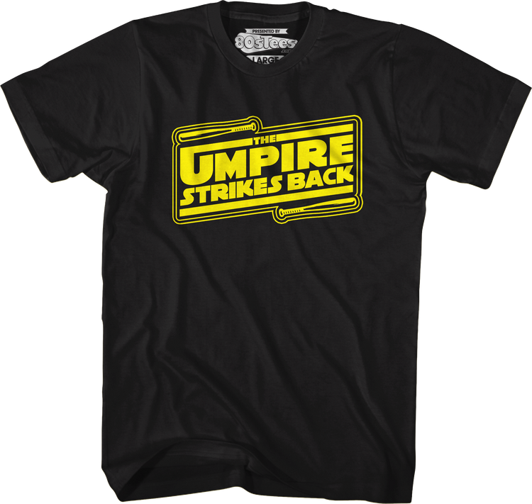The Umpire Strikes Back T-Shirt