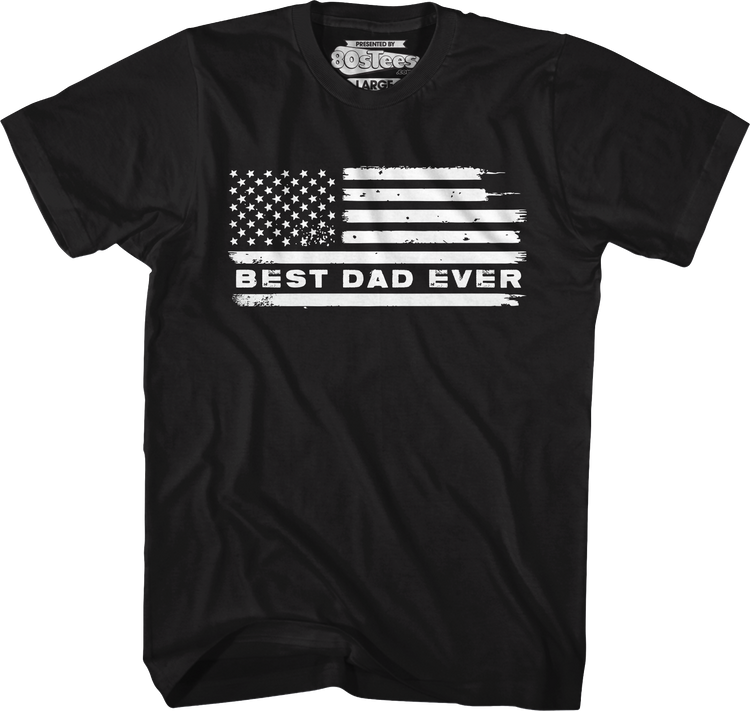 Best Dad Ever Flag T-Shirt