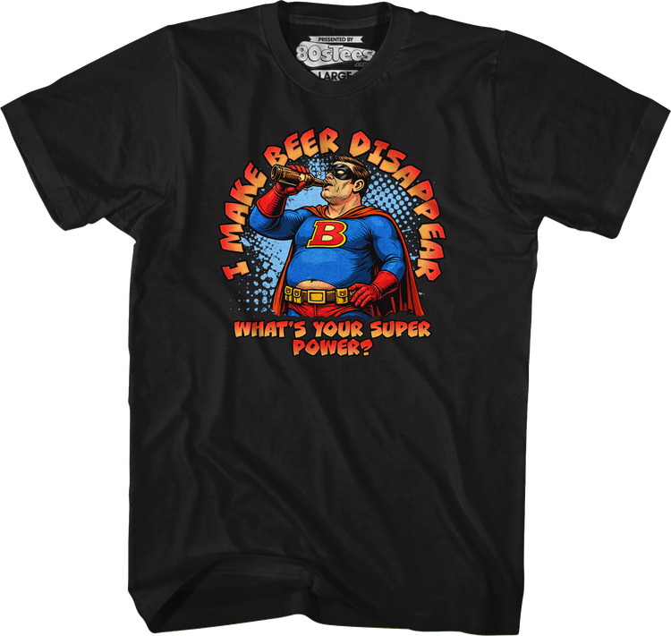 I Make Beer Disappear T-Shirt