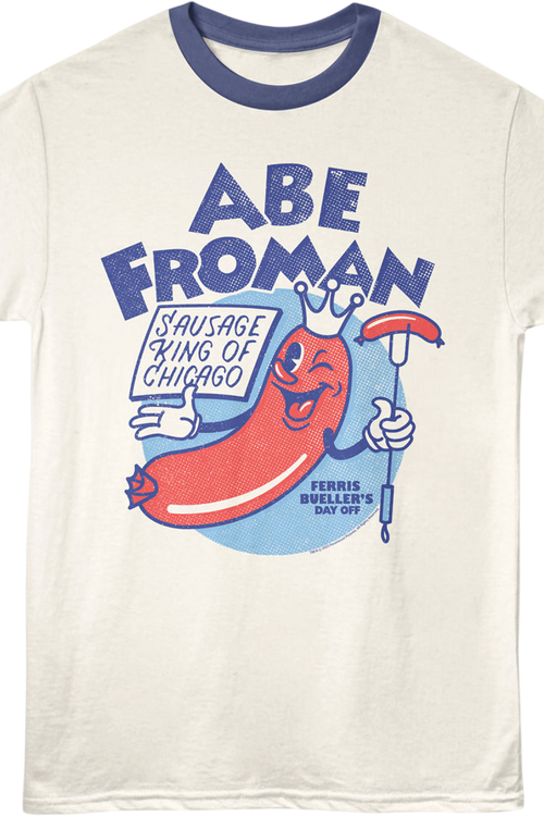 Abe Froman Sausage King Ferris Bueller's Day Off Ringer Shirt