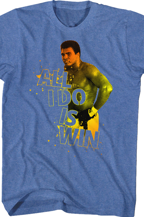 All I Do Is Win Muhammad Ali T-Shirt