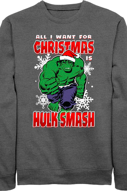 All I Want For Christmas Is Hulk Smash Marvel Comics Sweatshirt