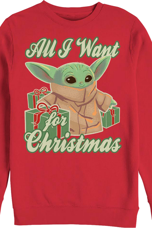All I Want for Christmas The Mandalorian Star Wars Sweatshirt