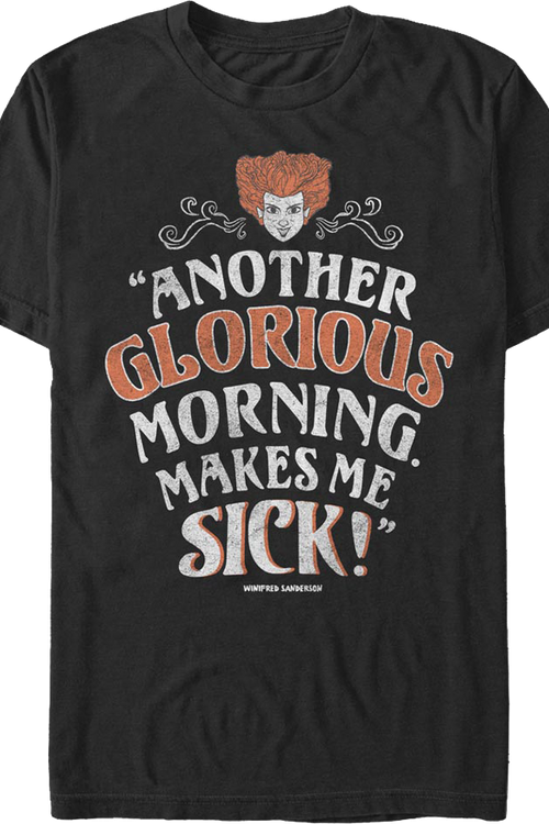 Another Glorious Morning Makes Me Sick Hocus Pocus T-Shirt