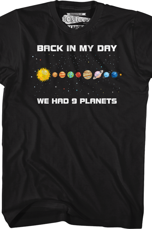 Back In My Day We Had 9 Planets T-Shirt