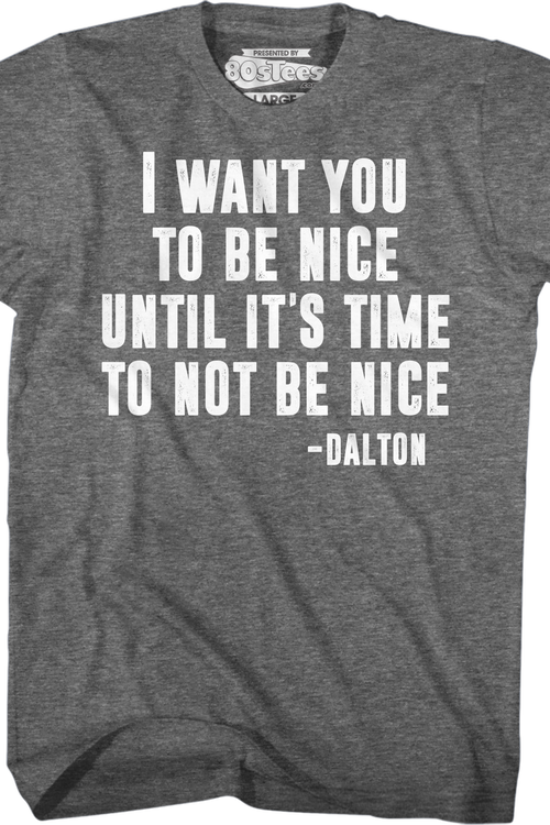 Be Nice Road House T-Shirt