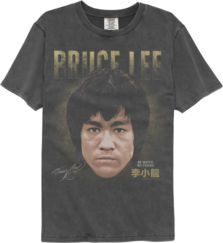 Be Water My Friend Bruce Lee Comfort Colors Brand T-Shirt