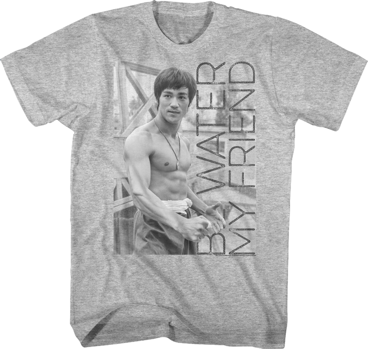Be Water My Friend Bruce Lee Shirt