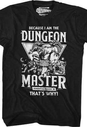 Because I Am The Dungeon Master That's Why Dungeons & Dragons T-Shirt