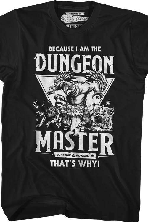 Because I Am The Dungeon Master That's Why Dungeons & Dragons T-Shirt