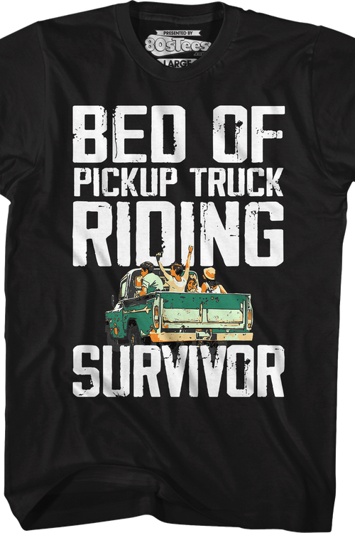 Bed Of Pickup Truck Riding Survivor T-Shirt