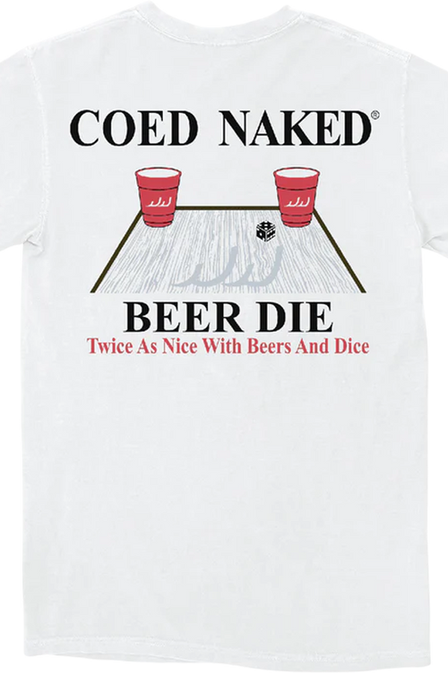 Beer Die Coed Naked T-Shirt