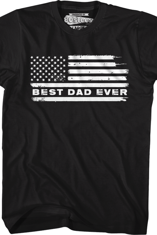 Best Dad Ever Flag T-Shirt