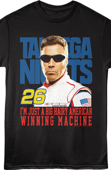 Big Hairy American Winning Machine Talladega Nights T-Shirt