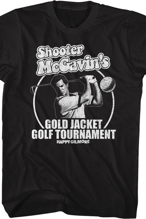 Black & White Shooter McGavin Golf Tournament Happy Gilmore T-Shirt