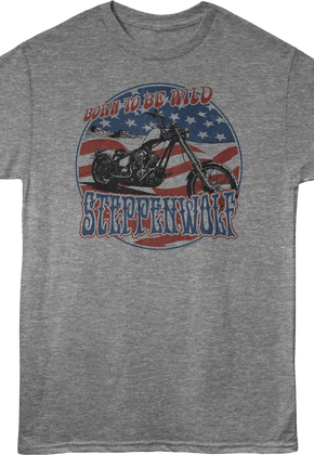 Born To Be Wild Steppenwolf T-Shirt