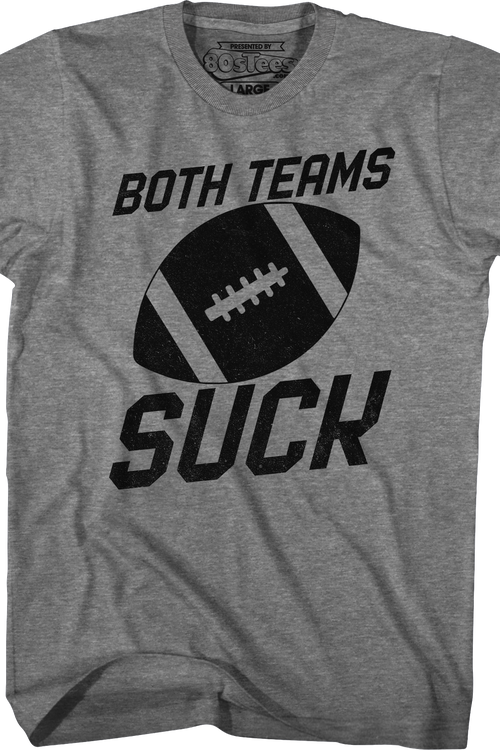Both Teams Suck T-Shirt