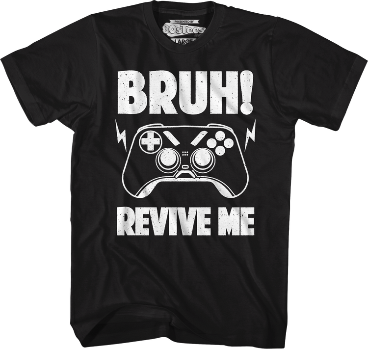 Bruh Revive Me T-Shirt