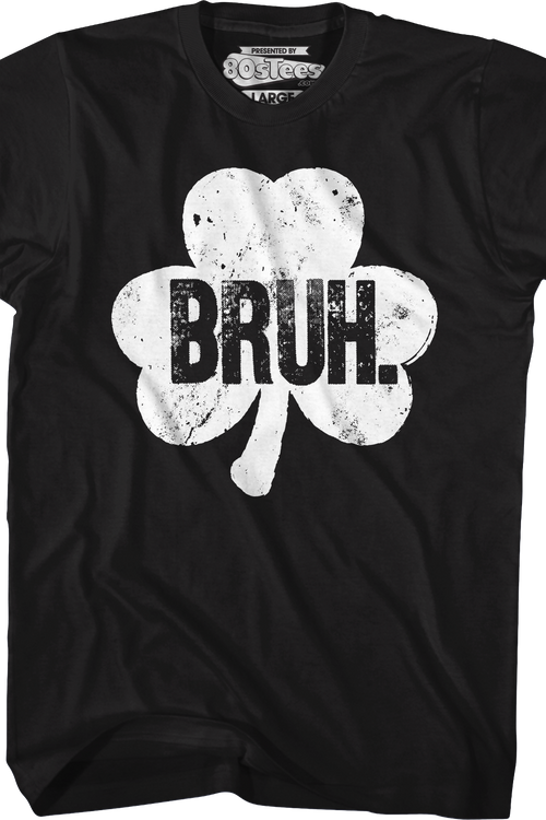 Bruh Shamrock T-Shirt