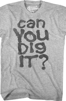 Can You Dig It Warriors T-Shirt