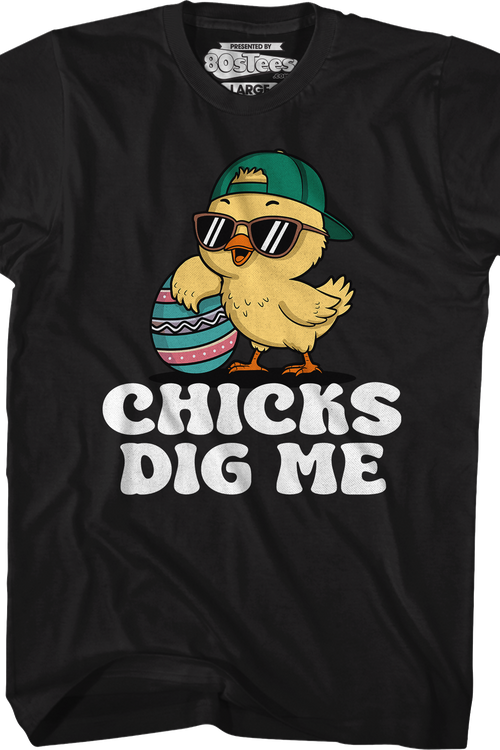Chicks Dig Me T-Shirt