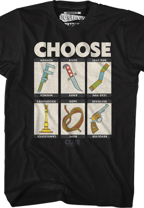 Choose Weapons Clue T-Shirt