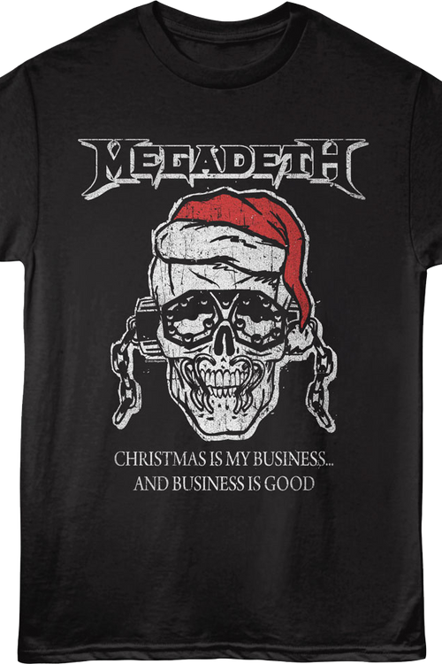Christmas Is My Business...And Business Is Good Megadeth T-Shirt