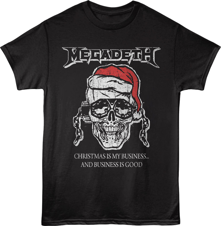 Christmas Is My Business...And Business Is Good Megadeth T-Shirt