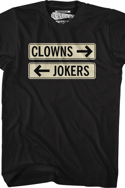 Clowns To The Left Of Me Jokers To The Right T-Shirt