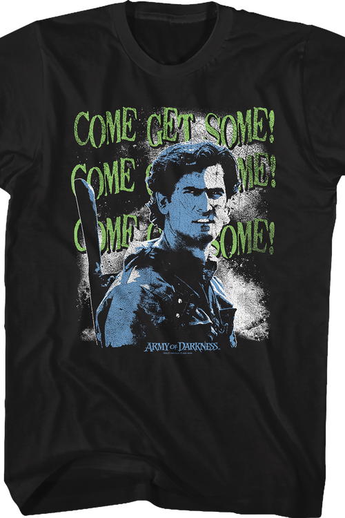Come Get Some Army Of Darkness T-Shirt