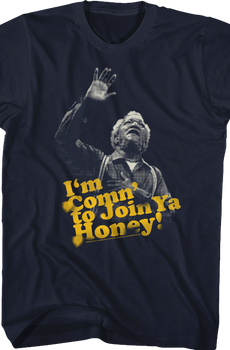 Comin' to Join Ya Sanford and Son T-Shirt