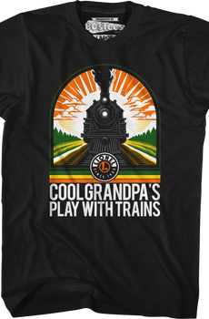 Cool Grandpa's Play With Trains Lionel Trains T-Shirt