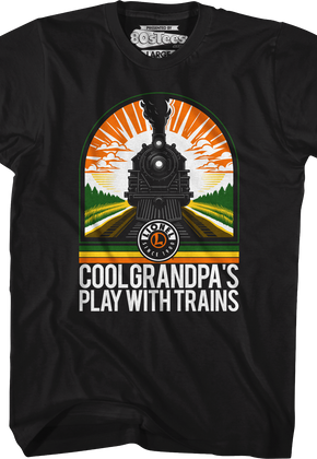 Cool Grandpa's Play With Trains Lionel Trains T-Shirt