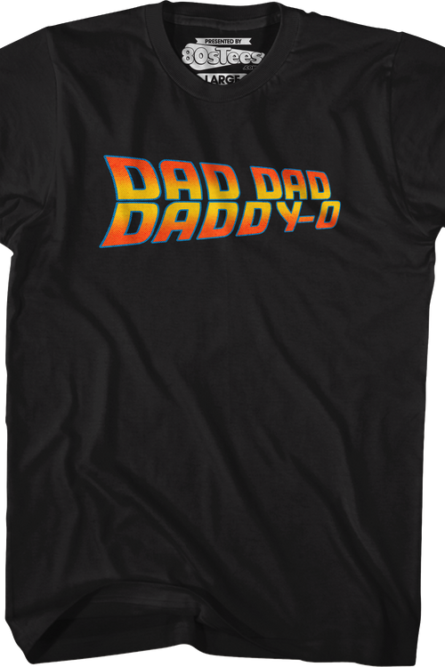 Dad Dad Daddy-O T-Shirt