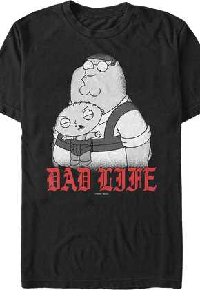 Dad Life Family Guy T-Shirt