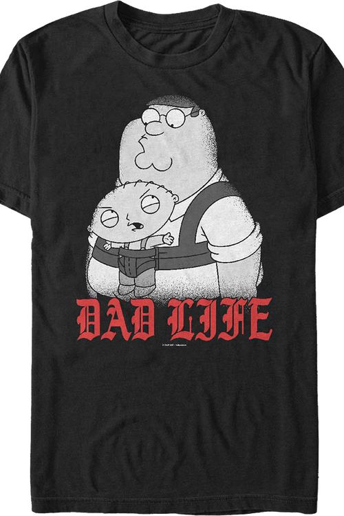 Dad Life Family Guy T-Shirt