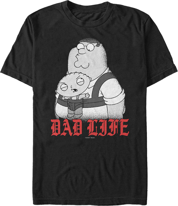 Dad Life Family Guy T-Shirt