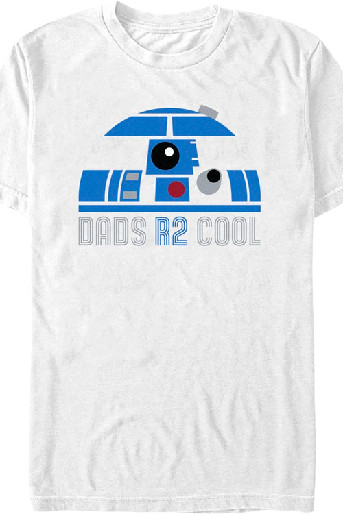 Dads R2 Cool Star Wars T-Shirt