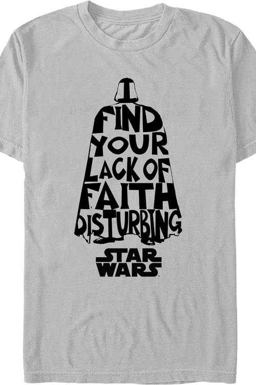 Darth Vader I Find Your Lack Of Faith Disturbing Star Wars T-Shirt