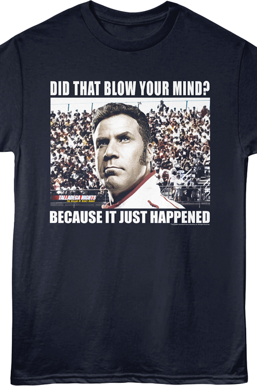Did That Blow Your Mind Talladega Nights T-Shirt