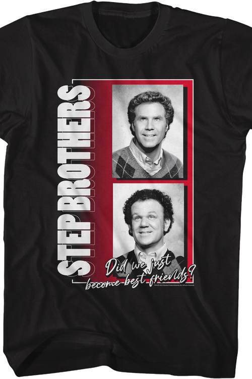 Did We Just Become Best Friends Photos Step Brothers T-Shirt