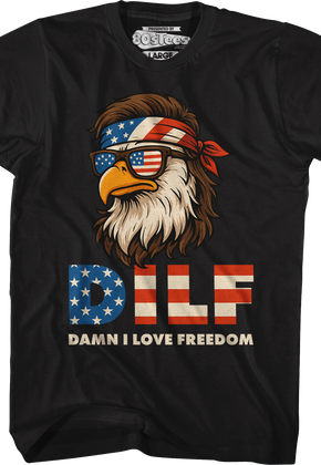 DILF Damn I Love Freedom T-Shirt